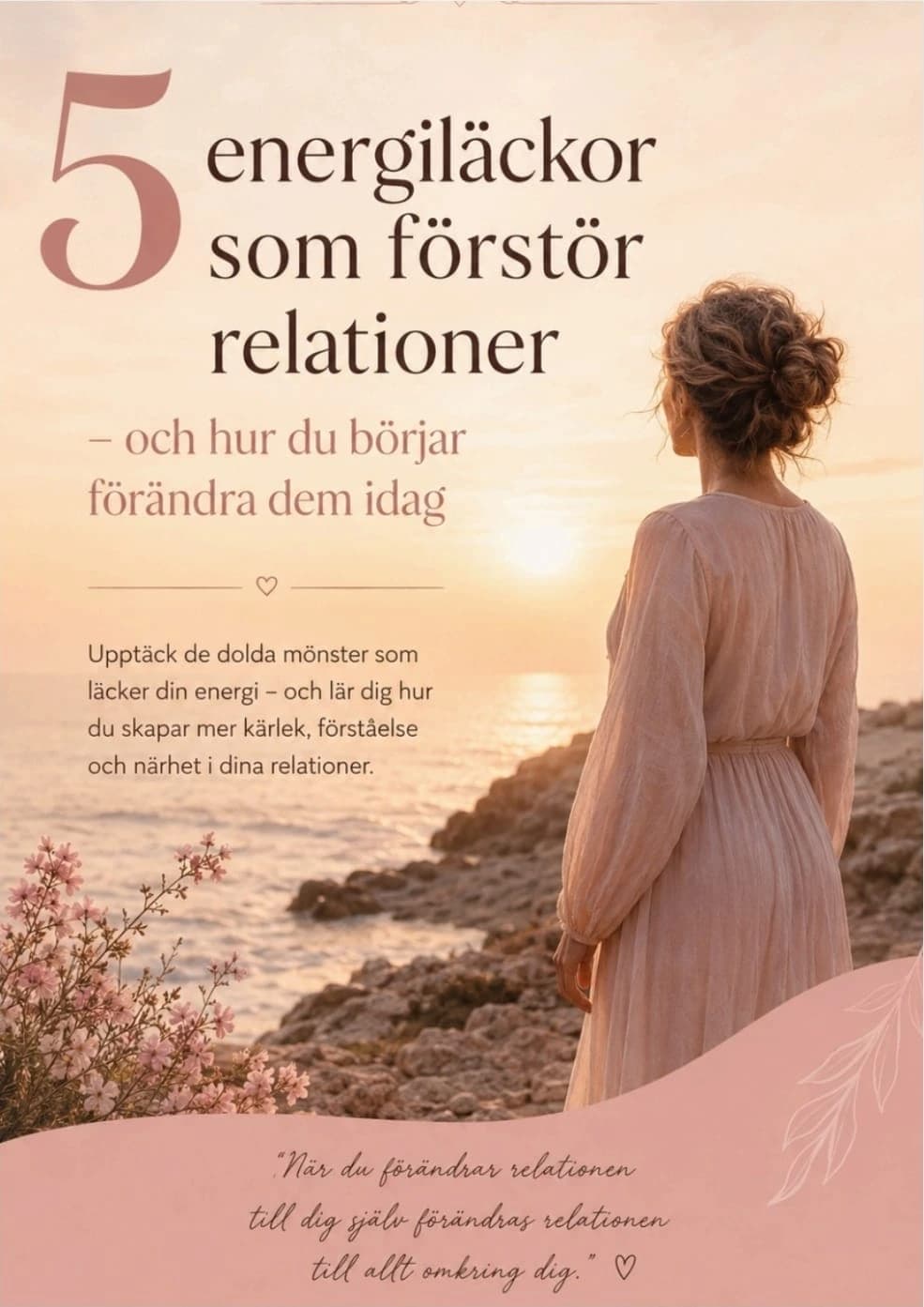 5 energiläckor som förstör relationer – och hur du börjar förändra dem
